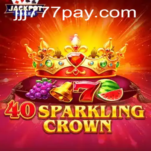 Discover the Thrills of 40SparklingCrown at JJJ777.COM